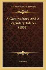 9781163897744-1163897744-A Gossips Story And A Legendary Tale V2 (1804)