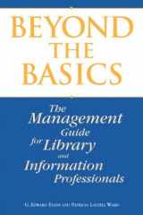 9781555704766-155570476X-Beyond the Basics: The Management Guide for Library and Information Professionals
