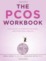 9780615217840-0615217842-The PCOS Workbook: Your Guide to Complete Physical and Emotional Health