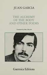 9780919349254-0919349250-The Alchemy Of The Body And Other Poems (Essential Poets Series 15)