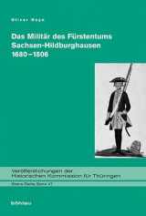 9783412501549-3412501549-Das Militar Des Furstentums Sachsen-hildburghausen 1680-1806 (Veroffentlichungen Der Historischen Kommission Fur Thuringen. Kleine Reihe, 47) (German Edition)