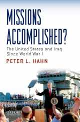 9780195333381-0195333381-Missions Accomplished?: The United States and Iraq Since World War I