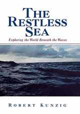 9780393045628-0393045625-The Restless Sea: Exploring the World Beneath the Waves