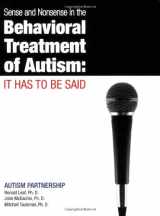 9780975585924-0975585924-Sense and Nonsense in the Behavioral Treatment of Autism: It Has to Be Said