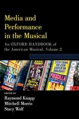 9780190877828-0190877820-Media and Performance in the Musical: An Oxford Handbook of the American Musical, Volume 2 (Oxford Handbooks)