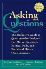 9780787970888-0787970883-Asking Questions: The Definitive Guide to Questionnaire Design -- For Market Research, Political Polls, and Social and Health Questionnaires
