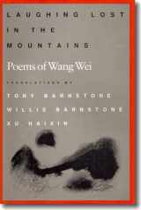 9780874515640-0874515645-Laughing Lost in the Mountains: Poems of Wang Wei