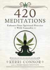 9780738765280-0738765287-420 Meditations: Enhance Your Spiritual Practice With Cannabis (Kerri Connor's Weed Witch, 2)