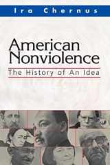 9781570755477-1570755477-American Nonviolence: The History of an Idea