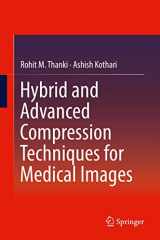 9783030125745-3030125742-Hybrid and Advanced Compression Techniques for Medical Images