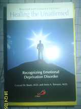 9780818909184-0818909188-Healing the Unaffirmed: Recognizing Emotional Deprivation Disorder (Revised and Updated Edition)