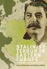 9780719077760-0719077761-Stalinist Terror in Eastern Europe: Elite purges and mass repression