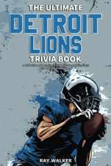 9781953563668-195356366X-The Ultimate Detroit Lions Trivia Book: A Collection of Amazing Trivia Quizzes and Fun Facts for Die-Hard Lions Fans!