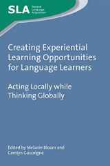 9781783097319-1783097310-Creating Experiential Learning Opportunities for Language Learners: Acting Locally while Thinking Globally (Second Language Acquisition, 111)