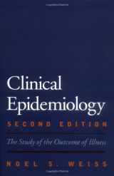 9780195110265-0195110269-Clinical Epidemiology: The Study of the Outcome of Illness (Monographs in Epidemiology and Biostatistics)