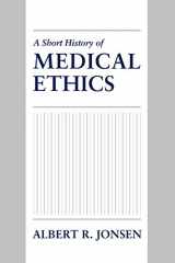 9780195369847-019536984X-A Short History of Medical Ethics