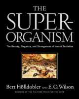 9780393067040-0393067041-The Superorganism: The Beauty, Elegance, and Strangeness of Insect Societies