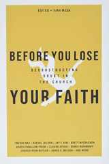 9780999284377-0999284371-Before You Lose Your Faith: Deconstructing Doubt in the Church
