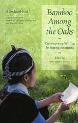 9780873514378-0873514378-Bamboo Among The Oaks: Contemporary Writing by Hmong Americans