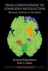 9780195178043-0195178041-From Conditioning to Conscious Recollection: Memory Systems of the Brain (Oxford Psychology Series)