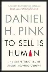 9781594487156-1594487154-To Sell Is Human: The Surprising Truth About Moving Others