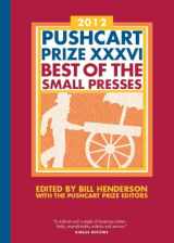 9781888889642-1888889640-The Pushcart Prize XXXVI: Best of the Small Presses 2012 Edition (The Pushcart Prize Anthologies, 36)