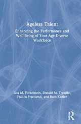 9780367345693-0367345692-Ageless Talent: Enhancing the Performance and Well-Being of Your Age-Diverse Workforce