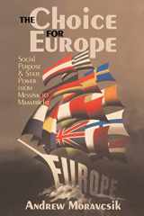 9781857281927-1857281926-The Choice for Europe: Social Purpose and State Power from Messina to Maastricht