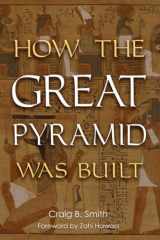 9781588342003-158834200X-How the Great Pyramid Was Built
