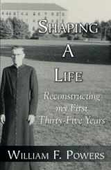 9780741448057-074144805X-Shaping a Life: Reconstructing My First