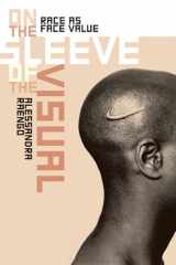 9781584659747-1584659742-On the Sleeve of the Visual: Race as Face Value (Interfaces: Studies in Visual Culture)