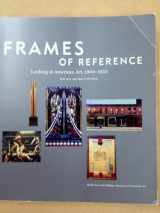 9780756757977-0756757975-Frames of Reference: Looking at American Art, 1900-1950