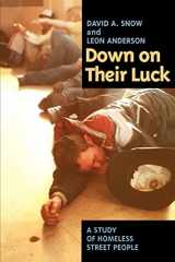 9780520079892-0520079892-Down on Their Luck: A Study of Homeless Street People (Poetics; 24)
