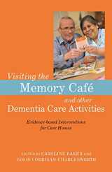 9781785922527-1785922521-Visiting the Memory Café and other Dementia Care Activities