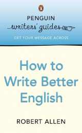 9780141016764-0141016760-Penguin Writers' Guides: How to Write Better English
