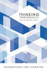 9781451483413-1451483414-Thinking Theologically (Foundations for Learning)