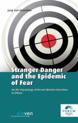 9789490947903-9490947903-Stranger Danger and the Epidemic of Fear: On the Psychology of Recent Western Reactions to Others