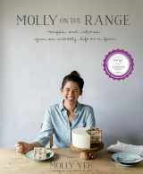 9781623366957-162336695X-Molly on the Range: Recipes and Stories from An Unlikely Life on a Farm: A Cookbook