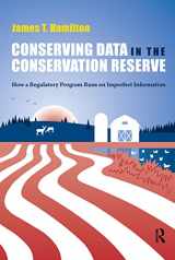 9781933115818-1933115815-Conserving Data in the Conservation Reserve: How A Regulatory Program Runs on Imperfect Information