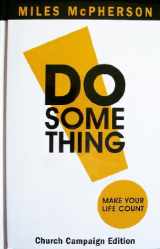 9780801013515-0801013518-DO Something!: Make Your Life Count (Church Campaign Edition)