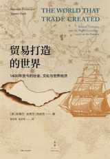 9787208148109-7208148104-Trade of the world: 1400 to the present social economy. culture and the world(Chinese Edition)