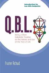 9781578633319-1578633311-Q.B.L.: Being A Qabalistic Treatise on the Nature and Use of the Tree of Life
