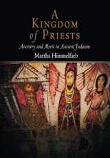 9780812239508-0812239504-A Kingdom of Priests: Ancestry and Merit in Ancient Judaism (Jewish Culture and Contexts)