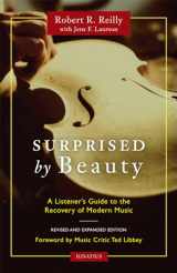 9781586179052-1586179055-Surprised by Beauty: A Listener's Guide to the Recovery of Modern Music