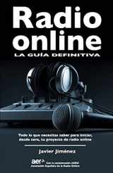9781530263660-1530263662-Radio online, la guia definitiva: Todo lo que necesitas saber para iniciar desde cero tu proyecto de radio online (Spanish Edition)