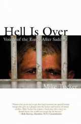 9781592288854-1592288855-Hell Is over: Voices of the Kurds After Saddam