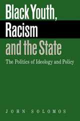 9780521423816-0521423813-Black Youth, Racism and the State: The Politics of Ideology and Policy (Comparative Ethnic and Race Relations)