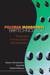 9781848163805-1848163800-POLYMER MEMBRANES IN BIOTECHNOLOGY: PREPARATION, FUNCTIONALIZATION AND APPLICATION