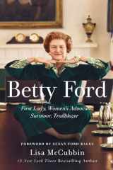 9781501164750-1501164759-Betty Ford: First Lady, Women's Advocate, Survivor, Trailblazer