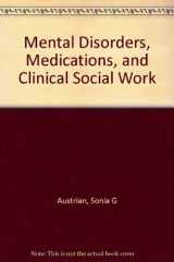 9780231081245-0231081243-Mental Disorders, Medications, and Clinical Social Work